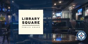 New Partner Pub! - Library Square Public House